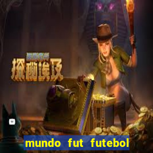 mundo fut futebol ao vivo